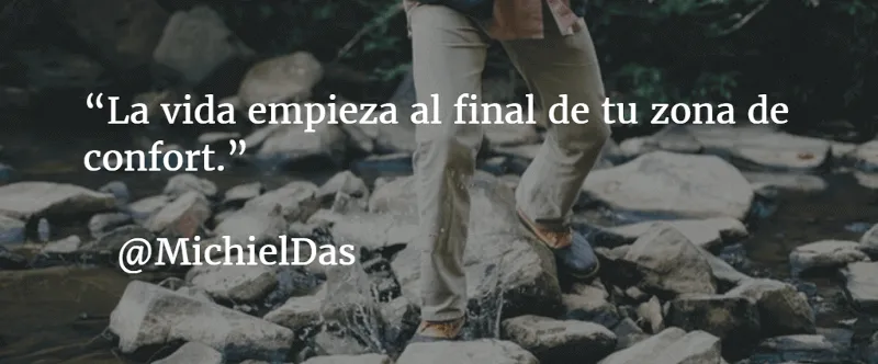 La vida empieza al final de tu zona de confort - Michiel Das